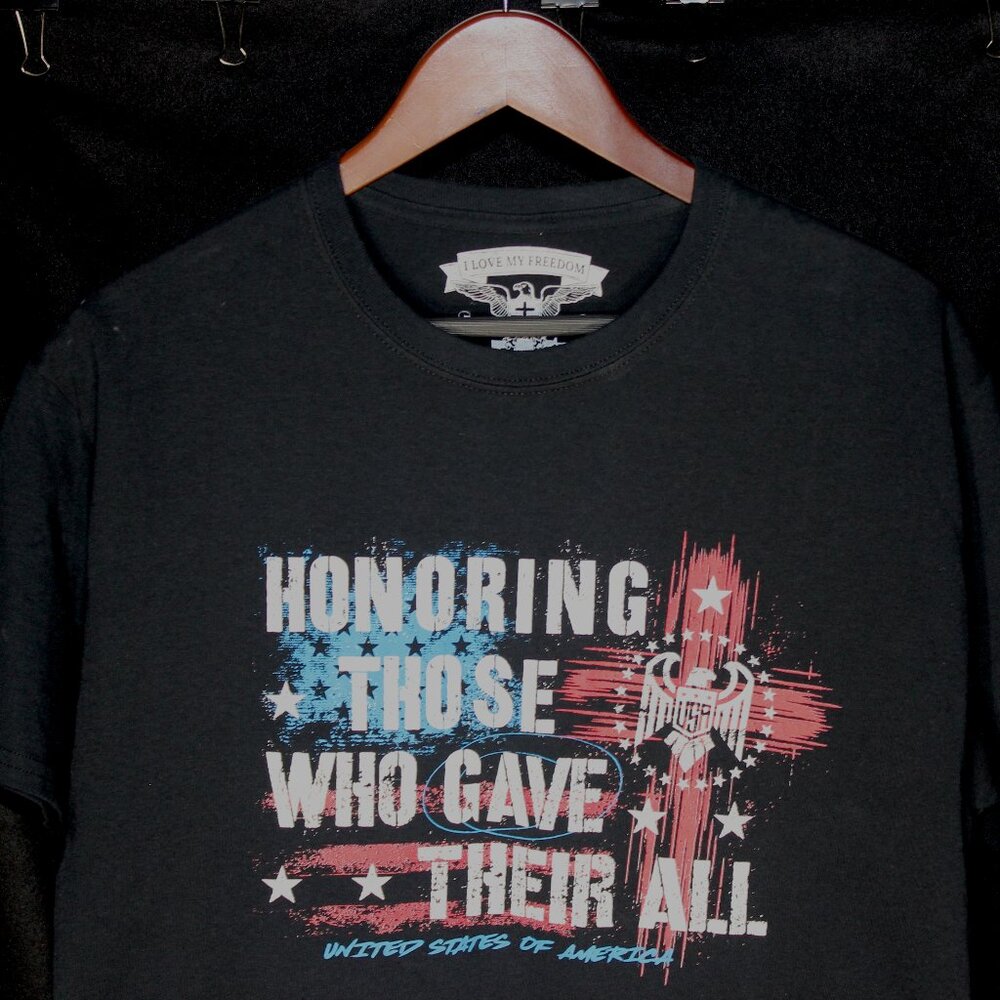 I Love My Freedom " Honoring Those Who Gave Their All" Tee Shirt - Size M